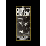 Complete Conductor  A Comprehensive Resource for the Professional Conductor of the Twenty First Century