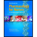 Pharmacology for Nurses  Pathophysiological Approach   Workbook 2ND 