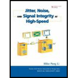 Jitter, Noise, and Signal Integrity at High Speed