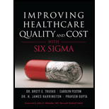 Improving Healthcare Quality and Cost with Six Sigma