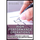 High Performance Operations Leverage Compliance to Lower Costs, Increase Profits, and Gain Competitive Advantage