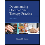 Documenting Occupational Therapy Practice 3RD 15 Edition, by Karen Sames - ISBN 9780133110494