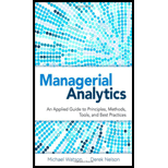 Managerial Analytics An Applied Guide to Principles, Methods, Tools, and Best Practices