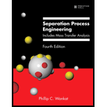 Separation Process Engineering Includes Mass Transfer Analysis 4TH 17 Edition, by Phillip C Wankat - ISBN 9780133443653