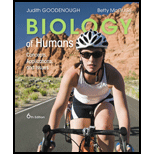Biology of Humans Concepts Applications and Issues 6TH 17 Edition, by Judith Goodenough and Betty A McGuire - ISBN 9780134045443