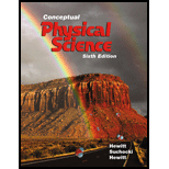 Conceptual Physical Science 6TH 17 Edition, by Paul G Hewitt John A Suchocki and Leslie A Hewitt - ISBN 9780134060491
