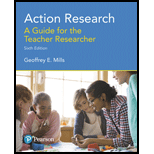 Action Research A Guide for the Teacher Researcher   With Enhanced Pearson eText 6TH 18 Edition, by Geoffrey E Mills - ISBN 9780134522722