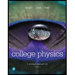 College Physics A Strategic Approach Volume 1 4TH 19 Edition, by Randall D Knight Brian Jones and Stuart Field - ISBN 9780134610450