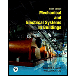 Mechanical and Electrical Systems in Buildings 6TH 19 Edition, by Richard R Janis and William KY Tao - ISBN 9780134701189