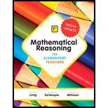 Mathematical Reasoning for Elementary Teachers   Media Updated 7TH 19 Edition, by Calvin Long - ISBN 9780134758824