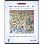 Database Processing Fundamentals Design and Implementation 15TH 18 Edition, by David M Kroenke David J Auer Scott L Vandenberg and Robert C Yoder - ISBN 9780134802749
