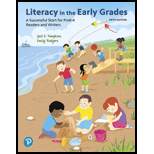 Literacy in Early Grades A Successful Start for PreK 4 Readers and Writers 5TH 20 Edition, by Gail E Tompkins - ISBN 9780134990569