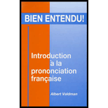 Bien Entendu  Introduction a la Prononciation Francaise