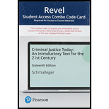 Criminal Justice Today An Introductory Text for the 21st Century  Revel Access 16TH 21 Edition, by Frank Schmalleger - ISBN 9780135778760