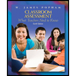 Classroom Assessment What Teachers Need to Know