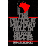 Politics of Military Rule in Brazil, 1964 1985