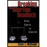 Breaking the Abortion Deadlock  From Choice to Consent