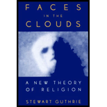 Faces in the Clouds  A New Theory of Religion