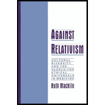 Against Relativism  Cultural Diversity and the Search for Ethical Universals in Medicine