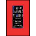 Divorce Lawyers at Work  Varieties of Professionalism in Practice