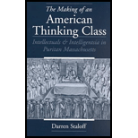 Making of an American Thinking Class  Intellectuals and Intelligentsia in Puritan Massachusetts