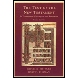 Text of the New Testament  Its Transmission, Corruption, and Restoration