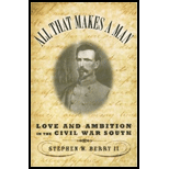 All That Makes a Man  Love and Ambition in the Civil War South