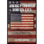 America Through Foreign Eyes  Classic Interpretations of American Political Life