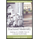 Fractured Modernity  Making of a Middle Class in Colonial North India