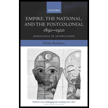 Empire, the National, and the Postcolonial, 1890 1920  Resistance in Interaction