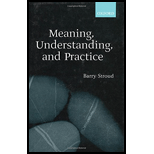 Meaning, Understanding, and Practice - Barry Stroud