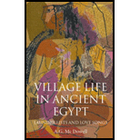 Village Life in Ancient Egypt  Laundry Lists and Love Songs