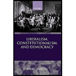 Liberalism, Constitutionalism, and Democracy