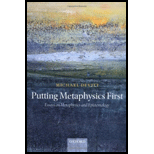 Putting Metaphysics First Essays on Metaphysics and Epistemology