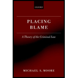 Placing Blame A Theory of the Criminal Law