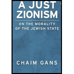 Just Zionism On the Morality of the Jewish State