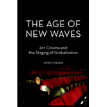 Age of New Waves  Art Cinema and the Staging of Globalization