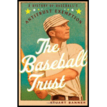 Baseball Trust A History of Baseballs Antitrust Exemption