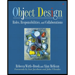 Object Design : Roles, Responsibilities and Collaborations by Rebecca Wirfs-Brock and Alan McKean - ISBN 9780201379433