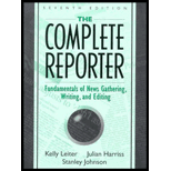 Complete Reporter  Fundamentals of News Gathering, Writing and Editing