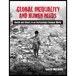 Global Inequality and Human Needs  Health and Illness in an Increasingly Unequal World