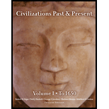 Civilization Past and Present, Volume I  to 1650