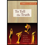 To Tell the Truth Practice and Craft in Narrative Nonfiction