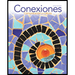 Conexiones 5TH 14 Edition, by Eduardo J Zayas Bazan Susan Bacon and Dulce M Garcia - ISBN 9780205886975