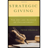 Strategic Giving The Art and Science of Philanthropy