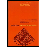 Selective Remembrances Archaeology in the Construction, Commemoration, and Consecration of National Pasts