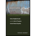 Stuck in Place Urban Neighborhoods and the End of Progress toward Racial Equality