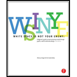 White Space Is Not Your Enemy A Beginners Guide to Communicating Visually Through Graphic, Web and Multimedia Design