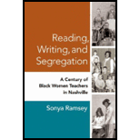 Reading, Writing, and Segregation A Century of Black Women Teachers in Nashville