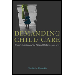 Demanding Child Care Womens Activism and the Politics of Welfare, 1940 1971